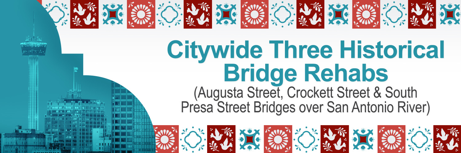 Featured image for Citywide Three Historical Bridge Rehabs (Augusta St, Crockett St., and South Presa St. Bridges over the San Antonio River)